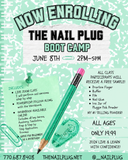 The Nail Plug Boot Camp Digital Class June 8th All Ages